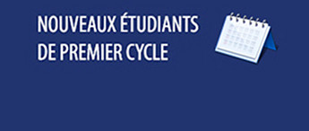 Nouveaux étudiants de 1er cycle